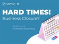 In Flux: Coronavirus - Hard Times! Business Closure?