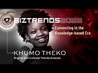 #BizTrends2022: Khumo Theko - connecting in the knowledge-based era