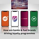 #LunchtimeMarketing: How are banks and fuel brands driving loyalty programmes?