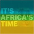 'It's Africa's Time' focuses on Ghana, South Africa
