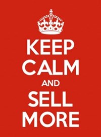 Keep calm and sell more