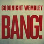 Debut album from Goodnight Wembley