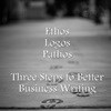 Three steps to better business writing - ethos, logos, pathos