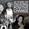 10 Years of Creating Positive Change