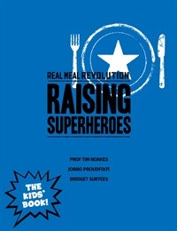 Tim Noakes's new Banting book, Raising Superheroes