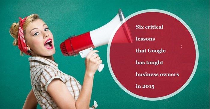 Six critical lessons Google taught business owners in 2015