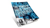 The Power of Video-Driven Experiences