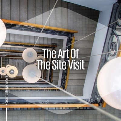 The art of the site visit