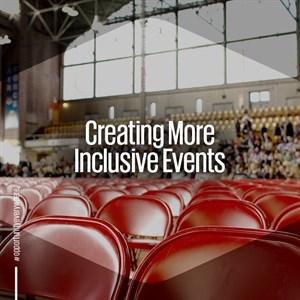 Creating more inclusive events