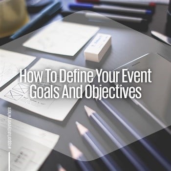 How to define your event goals and objectives