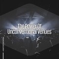 The power of unconventional venues