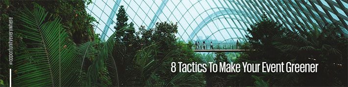 8 tactics to make your event greener