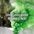 Green events: Rookie mistakes to avoid