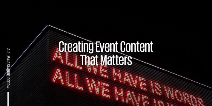 Creating event content that matters