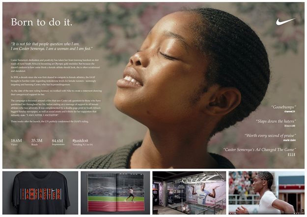 Cannes Lions 2019 Bronze Glass Lion for SA by association, through the Bronze Lion awarded to Wieden+Kennedy Amsterdam, for ‘Just Do It: Caster Semenya’ for Nike South Africa.
