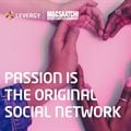 Passion is the original social network