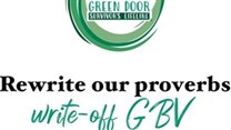 Green Door Women's Shelter rewrites African proverbs to shift the narrative on gender-based violence