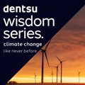 Dentsu launches 'Climate change like never before'