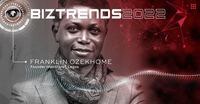 #BizTrends2022: Franklin Ozekhome - Navigating the fast-evolving African trend landscape