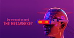 Do we want or need the metaverse?