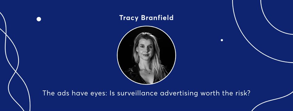 The ads have eyes - is surveillance advertising worth the risk?