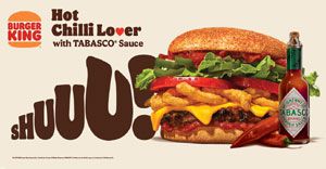 Burger King and Tabasco create the Hot Chilli Lover... Grey adds the shuuu!