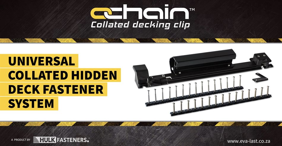 Eva-Last introduces the Chain Collated decking clip to its Hulk Fasteners range in South Africa