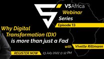 V5 Digital celebrates V5 Africa success and invites you to &quot;Why digital transformation is more than just a fad&quot;