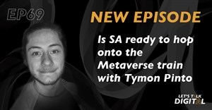 #LetsTalkDigital: Is SA ready to hop onto the Metaverse Train?