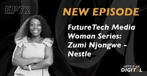 #LetsTalkDigital: Zumi Njongwe from Nestle talks digital transformation