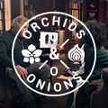 #OrchidsandOnions: Your best friend in a time of need