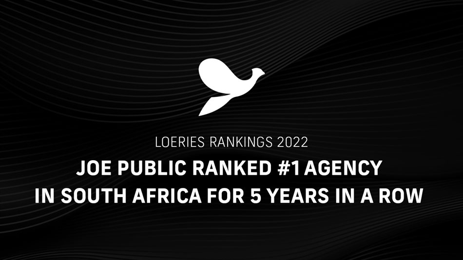 Joe Public retains top spot as SA's number one agency for the 5th consecutive year at the 2022 Loeries