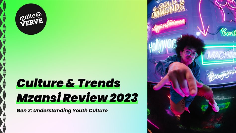 Verve launches '2023 Mzansi Review - Gen Z: Understanding Youth Culture'