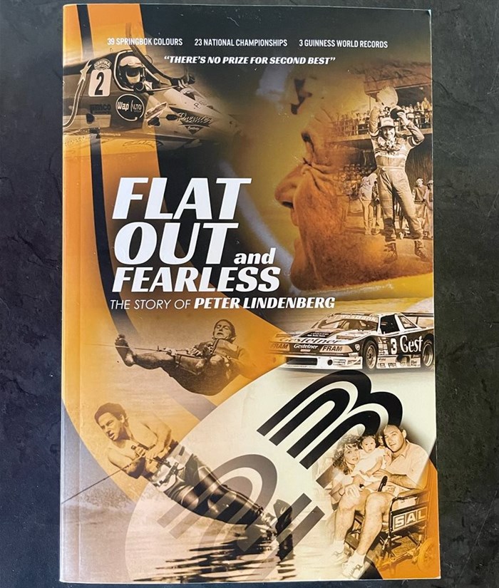 Flat-out and Fearless, the autobiography of SA motorsport icon Peter Lindenberg, ghost-written by Ray Leathern | image supplied