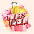 Book Mom a DayCation!