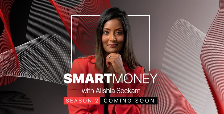 Season 2 of Smart Money with Alishia Seckam coming soon