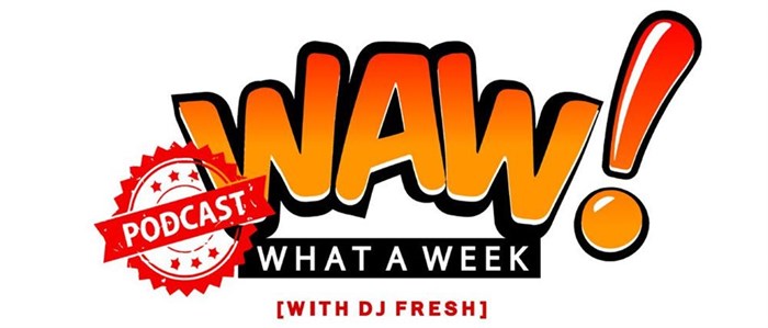 &quot;WAW! What A Week with DJ Fresh&quot; emerges as one of SA's fastest-growing podcasts
