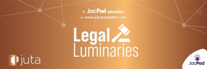 Introducing a podcast series sharing wisdom of some of South Africa's &quot;legal luminaries&quot;
