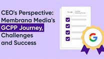 Membrana Media's journey to Google Certified Publishing Partner prestigious badge