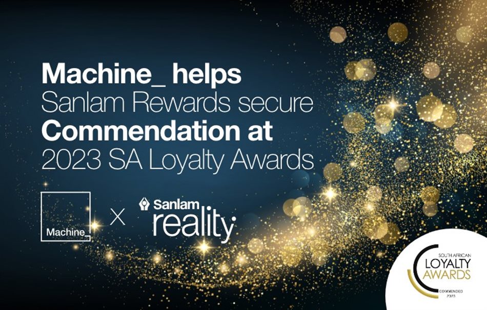 Machine_ helps Sanlam Rewards secure Commendation at 2023 SA Loyalty Awards