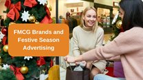 Debunking the myth: FMCG brands and festive season advertising