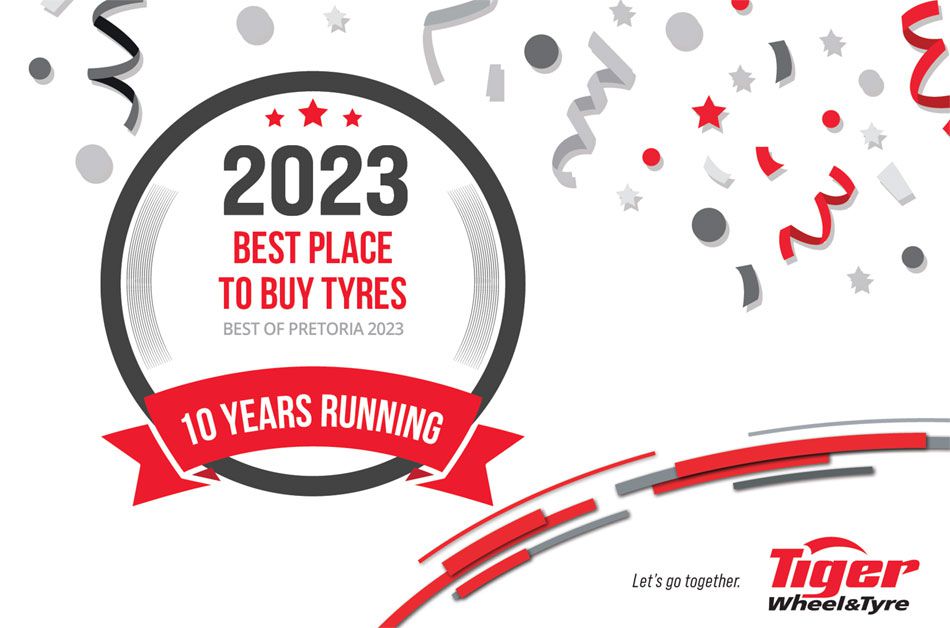 Motorists vote Tiger Wheel & Tyre 'The Best Place to Buy Tyres in Pretoria'