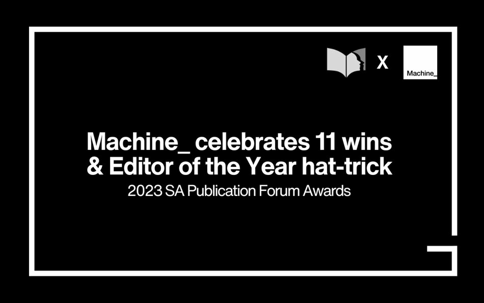 Machine_ celebrates 11 wins and Editor of the Year hat-trick at the 2023 SA Publication Forum Awards