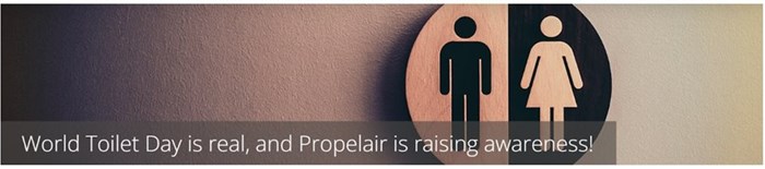World Toilet Day is real, and Propelair is raising awareness!