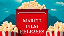 What to expect at the cinema this March