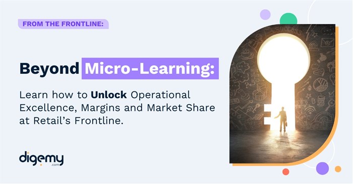 Beyond micro-learning: unlock operational excellence for margins and market share at retail&#x2019;s frontline
