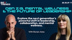 RAPT BizTrendsTV: Student Village's Ronen Aires - Gen Z's disruption of the world