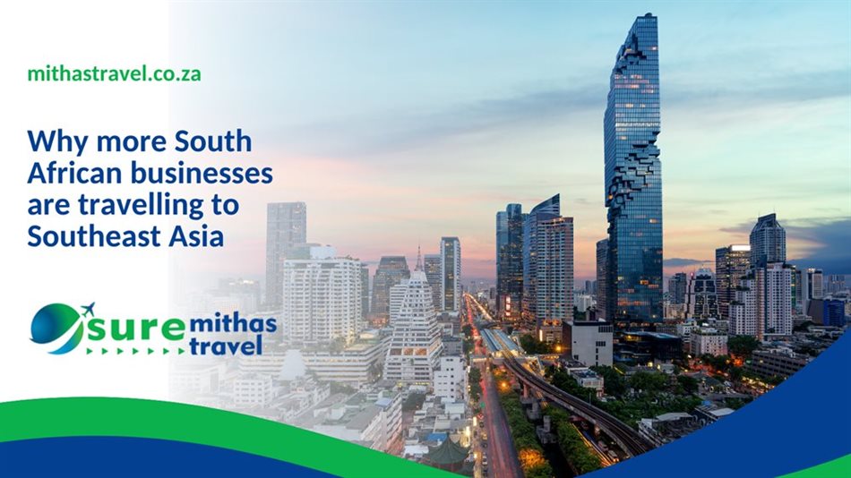 Why more South African businesses are travelling to Southeast Asia