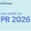 The report coincides with World PR Day. Source: Muck Rack.
