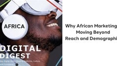 Why African marketing is moving beyond reach and demographics